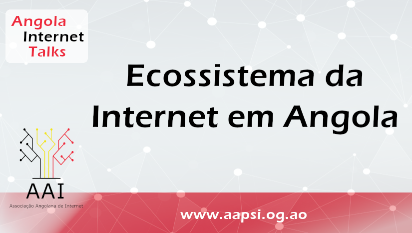 NOTAS CONCLUSIVAS: Ecossistema da Internet em Angola